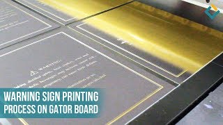 Warning Sign Printing Process on Gator board