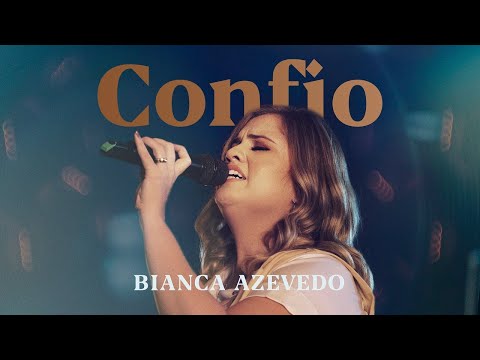 Bianca Azevedo - Confio (Ao Vivo)