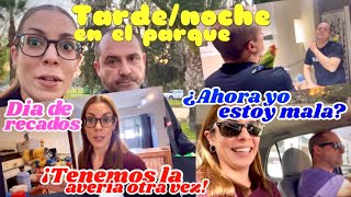 Tenemos la avería otra vez❕+ ¿Ahora estoy mala yo? + Tarde/noche en el parque + Día de recados ..