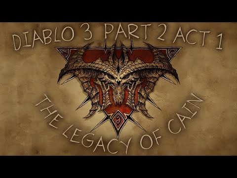 DIABLO 3 | Act 1 - The Legacy of Cain | Part 2