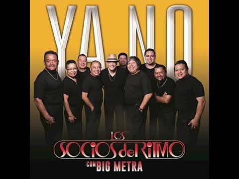 Big Metra, Los Socios del Ritmo - Ya No (Audio Oficial)