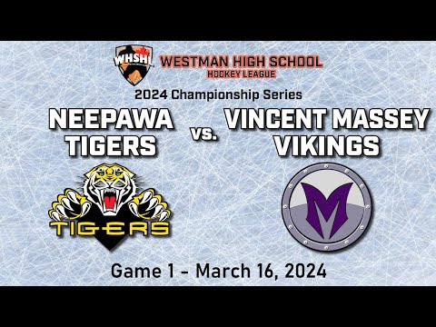 WHSHL 2024 Championship Finals - Neepawa Tigers vs. Vincent Massey Vikings - Game 1