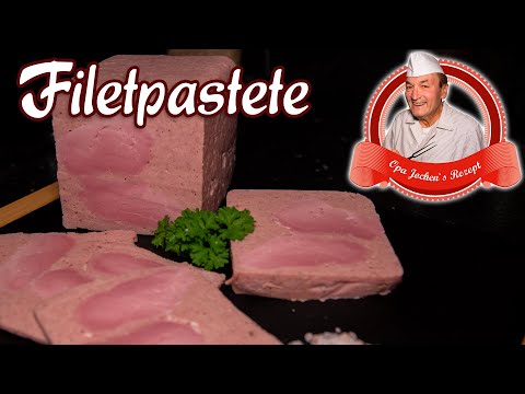Filetpastete selber machen - Aufschnitt selber herstellen - Opa Jochens Rezept