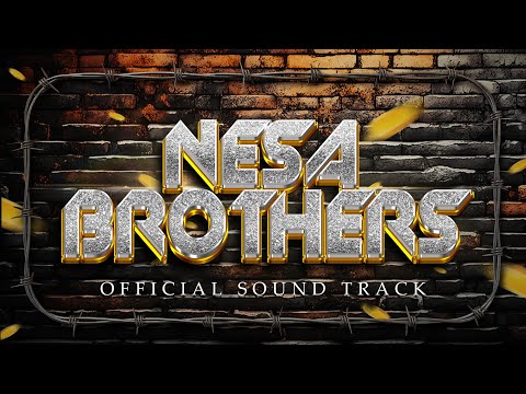 NESA BROTHERS | OFFICIAL SOUND TRACK | 2025