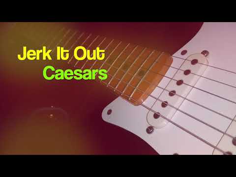Jerk It Out (CAESARS) - Trinity College Rock & Pop Guitar Grade 1