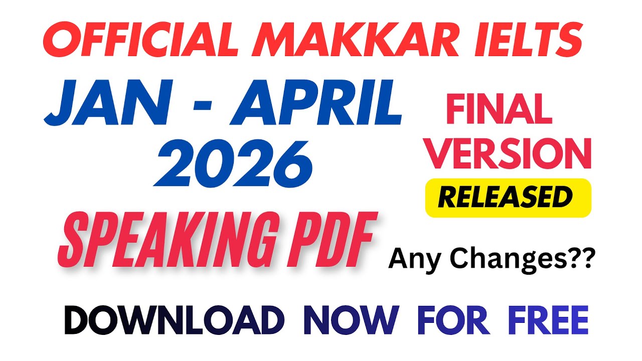 Makkar IELTS Jan to April 2026 Final Version Speaking Pdf Free | IELTS Speaking New Cue Cards 2026