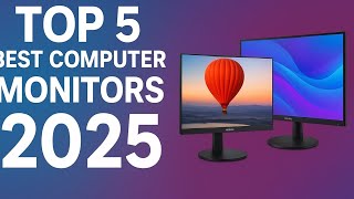 Top 5 Best Computer Monitors 2025 – Gaming, Work & Budget Picks (Ultimate Buyer’s Guide)