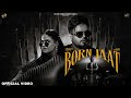 Born Jaat Official Video Ajay Bhagta Manisha Sharma Pranjal Dahiya SKY Haryanvi Songs 2025