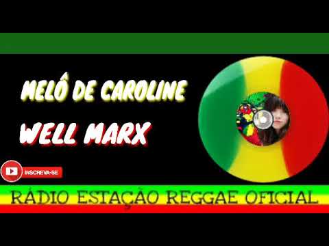 MELÔ DE CAROLINE WELL MARX