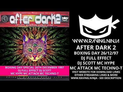 After Dark 2 1997 12 26 Dj Full Effect Dj Scott Mc Hype Mc Attack Mc Techno T