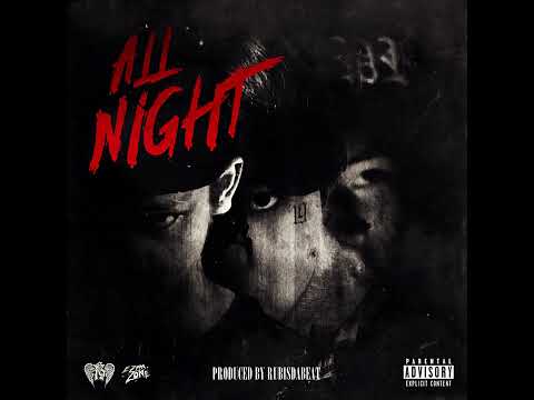 NTC Youngwerkk & NTC Nochapnocap - All Night ft. 11KILL (Official Audio) Prod. By @RUBISDABEAT