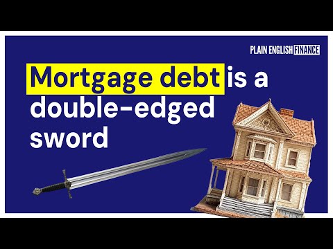 The Double-Edged Sword Of Mortgage Debt