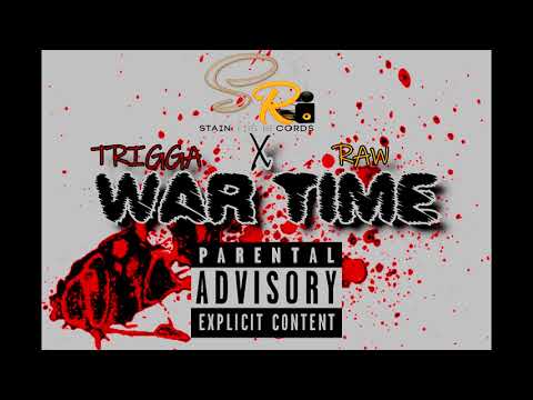 TRIGGA X RAW - WAR TIME - MAY 2018