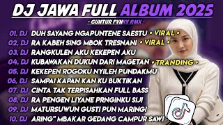 Download lagu DJ JAWA FULL ALBUM TERBARU 2025 - DJ DUH SAYANG NGAPUNTENE SAESTU X RA KABEH SING MBOK TRESNANI  mp3