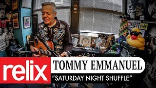 "Saturday Night Shuffle" | Tommy Emmanuel | 1/25/18 | Relix Studio Sessions