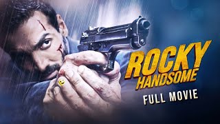 Rocky Handsome Hindi Full Movie  Starring John Abr