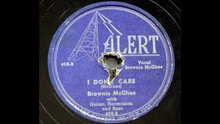Music video thumbnail preview for Brownie McGhee “I Don't Care” on Alert 406 = jukebox blues from  1940s WITHOUT Sonny Terry harmonica by Sonny Terry & Brownie McGhee