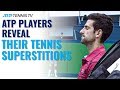 ATP Tennis Players Reveal Their Superstitions!