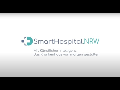 SmartHospital.NRW  | Mit Künstlicher Intelligenz das Krankenhaus von morgen gestalten