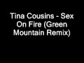 Tina Cousins - Sex On Fire (Green Mountain Remix ...