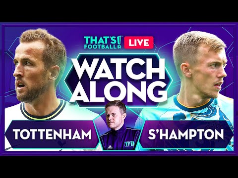 TOTTENHAM vs SOUTHAMPTON & 3PM Kickoffs LIVE Stream Watchalong with Mark Goldbridge