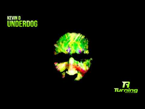 Kevin D - Underdog (Original Mix)