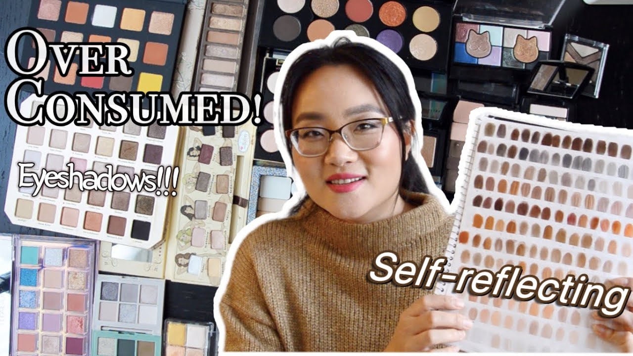 Escape Overconsumption with Self-Reflection | Understanding the Eyeshadow Addiction