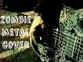 Zombie Metal cover - Female Version (The ...