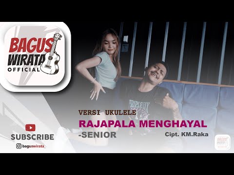 VERSI UKULELE ! RAJAPALA MENGHAYAL- SENIOR || COVER BY BAGUS WIRATA