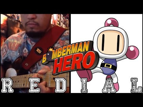 Bomberman Hero - Redial || Rock Cover || BXD