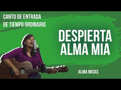 Despierta Alma Mia video