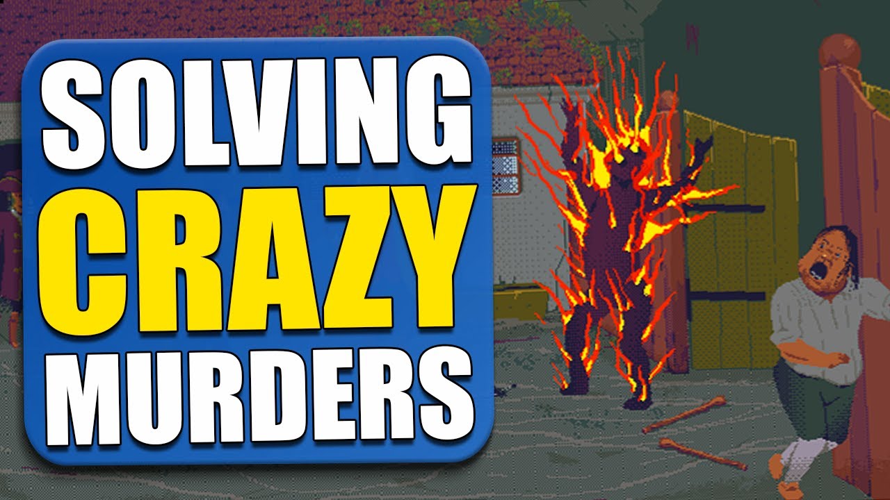 Trying to solve the craziest murders - NEW INDIE GAME: 