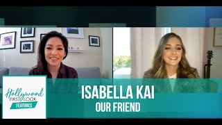 OUR FRIEND (2021) | ISABELLA KAI talks about her new film with QUINN MARIE video
