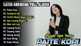 Download lagu Paite Kopi - Sasya Arkhisna Full Album Terbaru 2025 | Dangdut Koplo Terbaru |Sandaran Ati,Sasi Wingi mp3