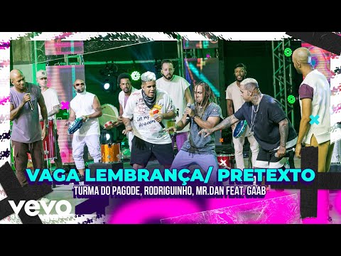 Turma do Pagode, Rodriguinho, Mr. Dan - Vaga Lembrança / Pretexto (Ao Vivo) ft. Gaab