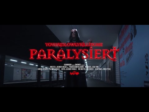 youareslowlykillingme - "paralysiert" (OFFICIAL VIDEO)
