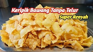 Download lagu CUKUP 250 G TEPUNG TERIGU,JADI BANYAK BANGET KERIPIK BAWANG TANPA TELUR,ISI TOPLES LEBARAN, ENAK POL mp3