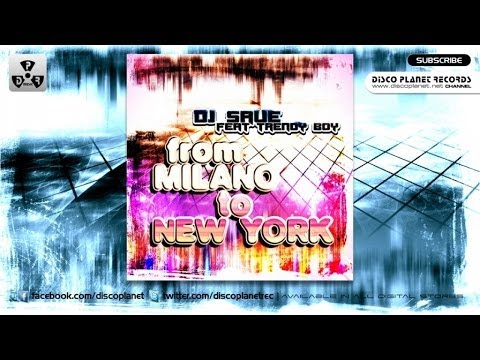 Dj Save   Ft. Trendy Boy - From Milano To New York