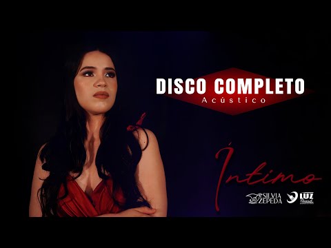 Silvia Zepeda - ÍNTIMO (Álbum Completo) 💿🎶