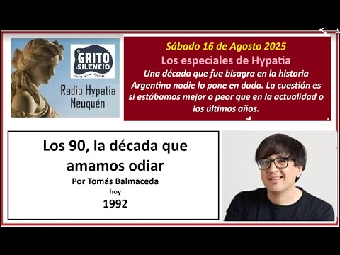 Los especiales de Hypatia + Los 90. la década que amamos odiar: hoy 1992 - Sabado 16/08/25