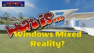 What is Windows Mixed Reality