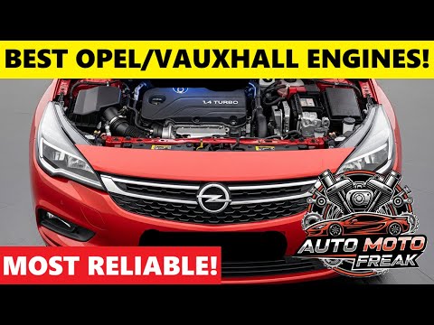 BEST MOST RELIABLE OPEL/VAUXHALL ENGINES EVER MADE!