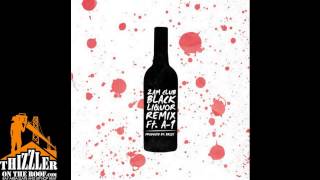 2AM Club ft. A-1 - Black Liquor (Bassy Remix) [Thizzler.com]