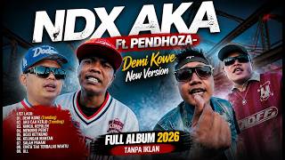 Download lagu NDX AKA Ft. PENDHOZA- Demi Kowe New Version | FULL ALBUM 2026 TANPA IKLAN mp3 Download lagu NDX AKA Ft. PENDHOZA- Demi Kowe New Version | FULL ALBUM 2026 TANPA IKLAN mp3