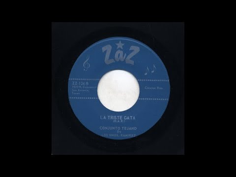Conjunto Tejano De Los Hnos. Ramirez - La Triste Gata - ZaZ zz-124-b