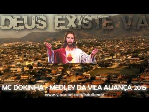 MC DOKINHA - MEDLEY DA VILA ALIANÇA ♪♫ ( LANÇAMENTO 2015 )