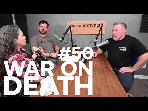 The War on Death - Thinking Critically During Mass Panic | Starting Strength Radio #50