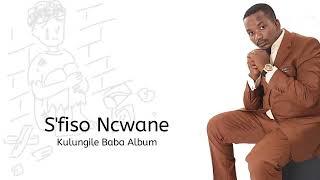 Download lagu S'fiso Ncwane - Kulungile Baba Album (full play) mp3