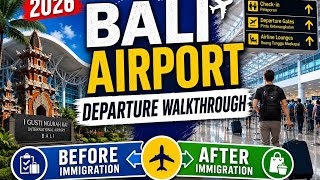 Bali Airport Departure Walkthrough 2026 | Denpasar Before &amp;amp; After Immigration