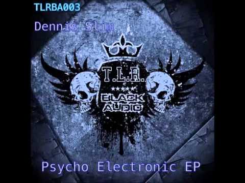 Dennis Slim - Psycho Electronic Mind Control (Original Mix)